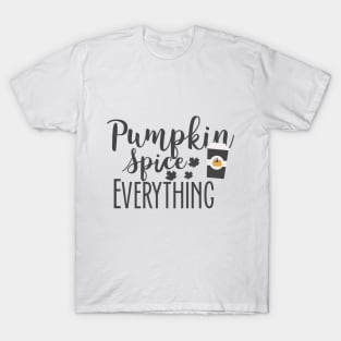 best gift for thanksgiving pumpkin spice everything t-shirt T-Shirt